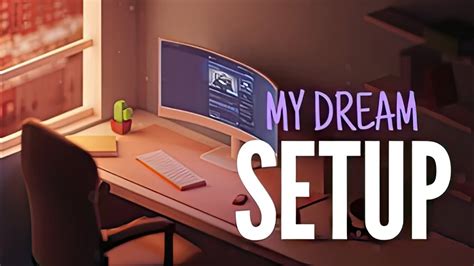 my dream setup - say my name